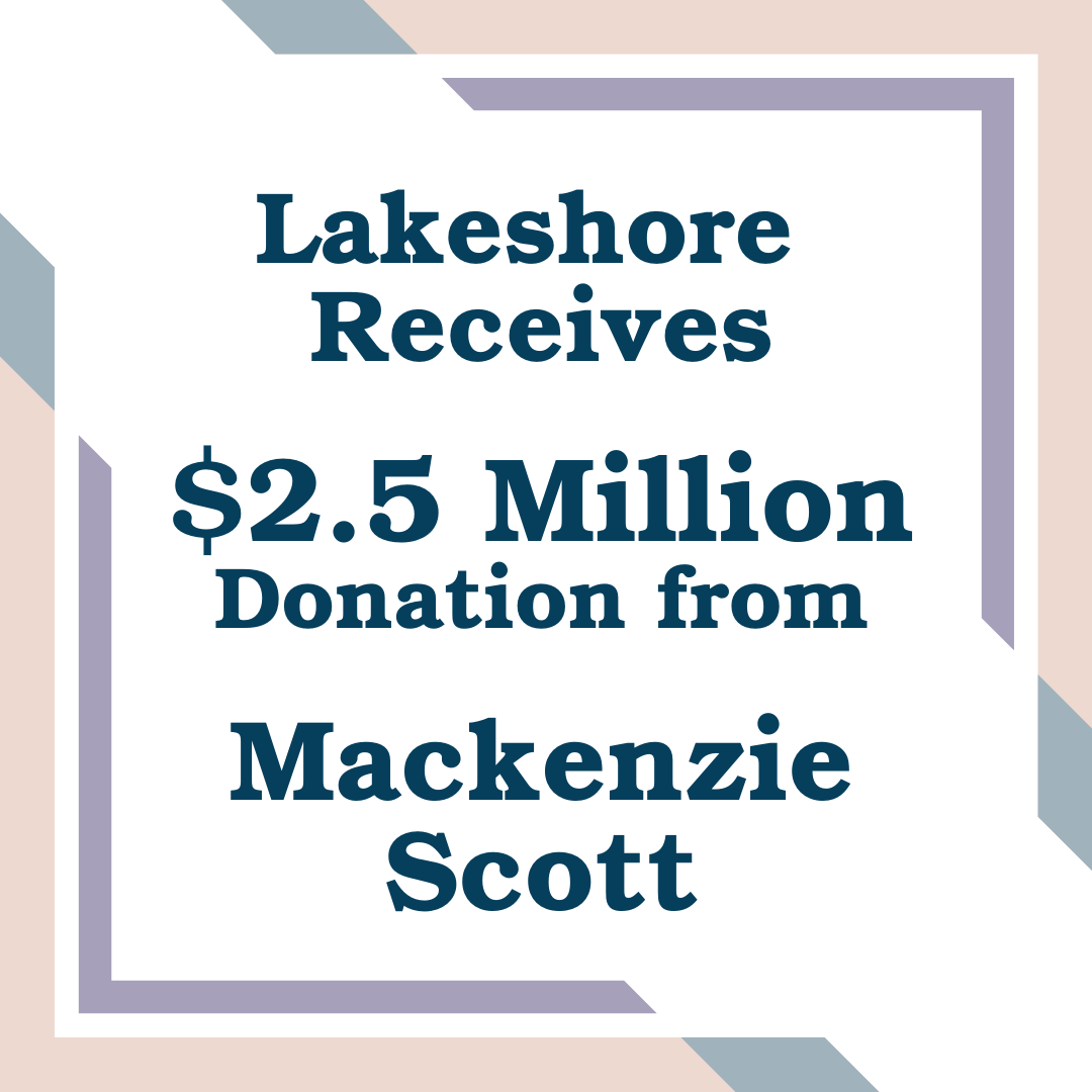 LAKESHORE LEGAL AID RECEIVES $2.5 MILLION DONATION FROM MACKENZIE SCOTT